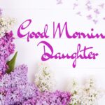 Good Morning Daughter