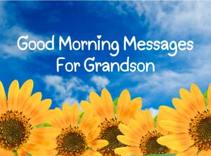 Good Morning Grandson