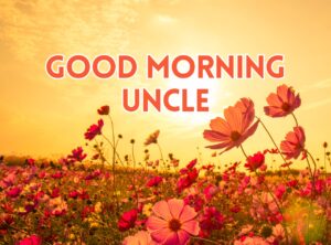 Good Morning Uncle