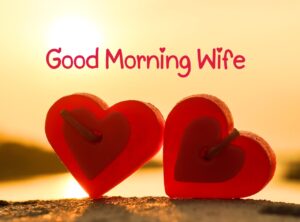 Good Morning Wife