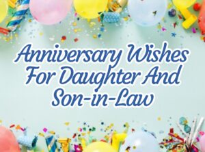 Happy Anniversary Wishes For Daughter And Son-in-Law