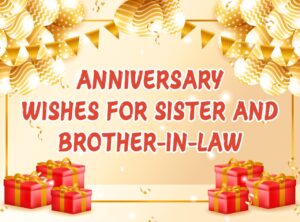 Happy Anniversary Wishes For Sister And Brother-in-Law