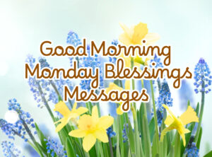 Good Morning Monday Blessings