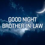 Good Night Brother-In-Law