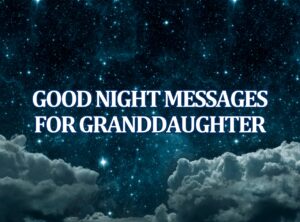 Good Night Messages For Granddaughter