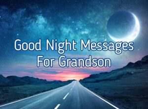 Good Night Messages For Grandson