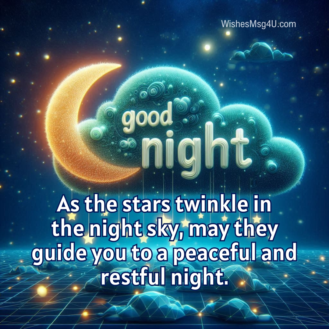 As the stars twinkle in the night sky, may they guide you to a peaceful and restful night. Good Night Monday Blessings.