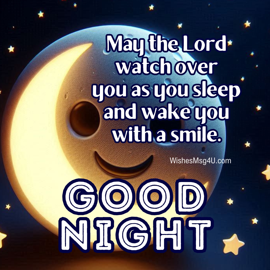 May the Lord watch over you as you sleep and wake you with a smile. Good Night Saturday Blessings.