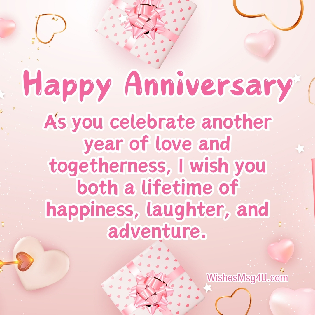 A's you celebrate another year of love and togetherness, I wish you both a lifetime of happiness, laughter, and adventure. Happy Anniversary Niece.