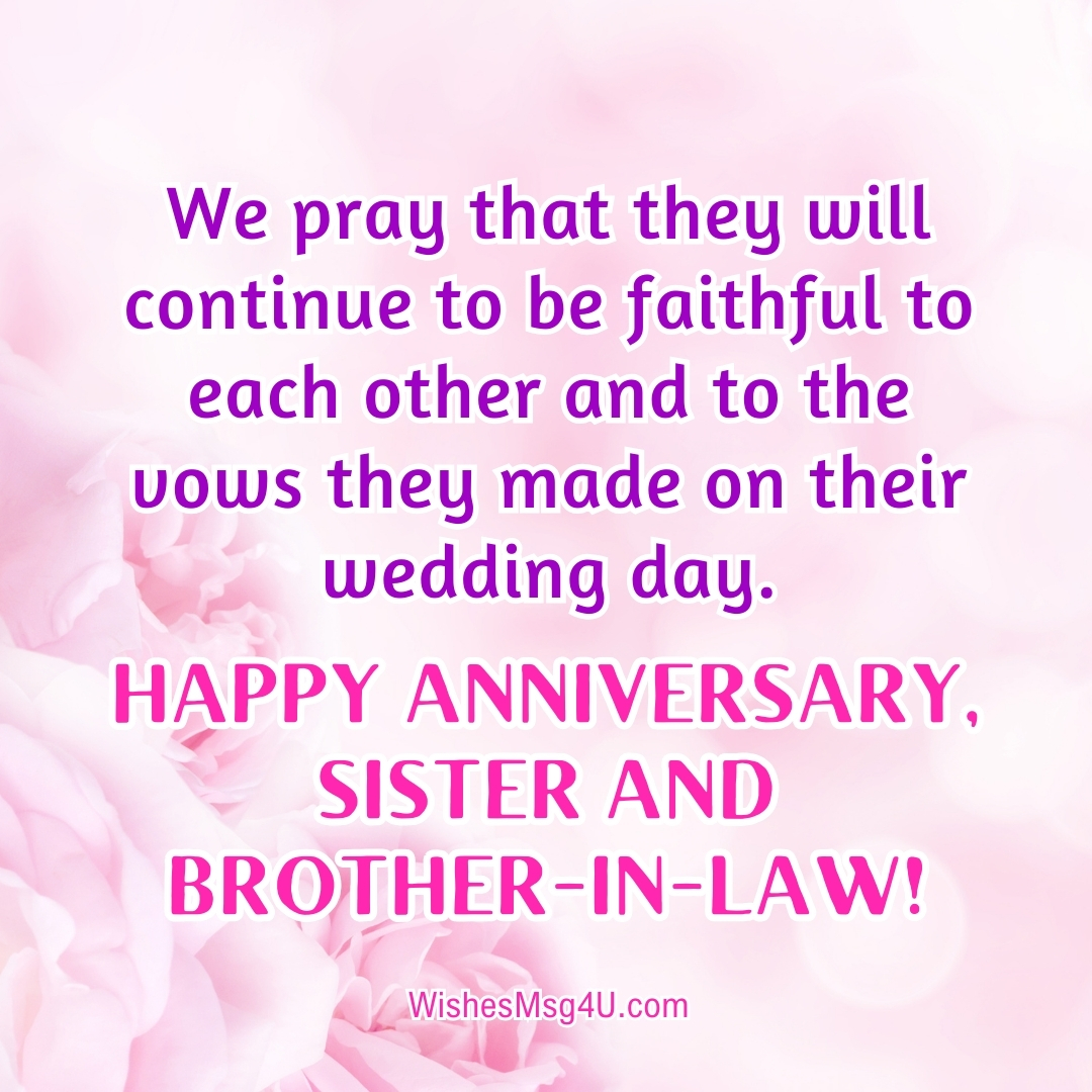 We pray that they will continue to be faithful to each other and to the vows they made on their wedding day. HAPPY ANNIVERSARY, SISTER AND BROTHER-IN-LAW!