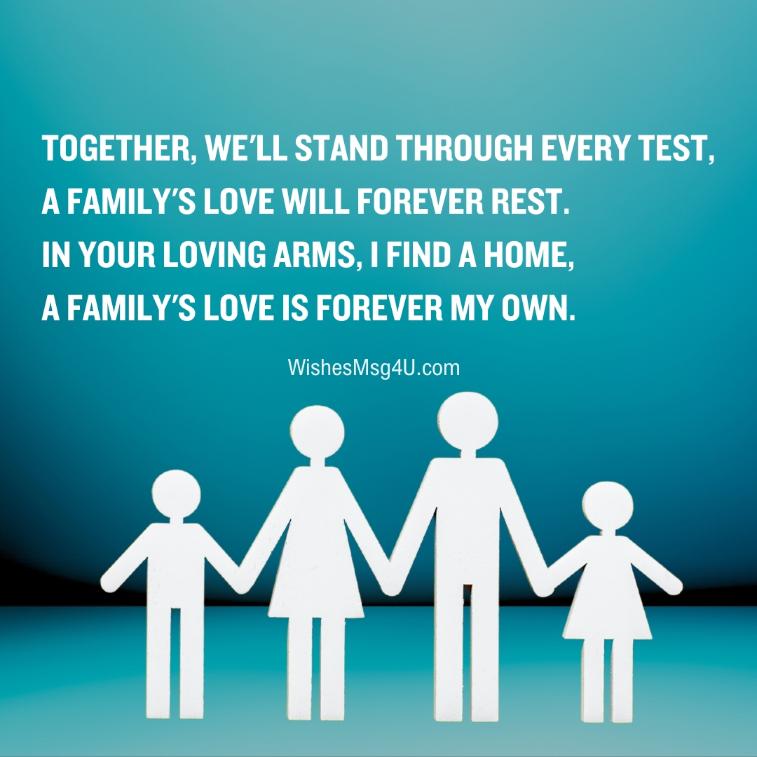 Together, we'll stand through every test, A family's love will forever rest. Love Poems For Family.