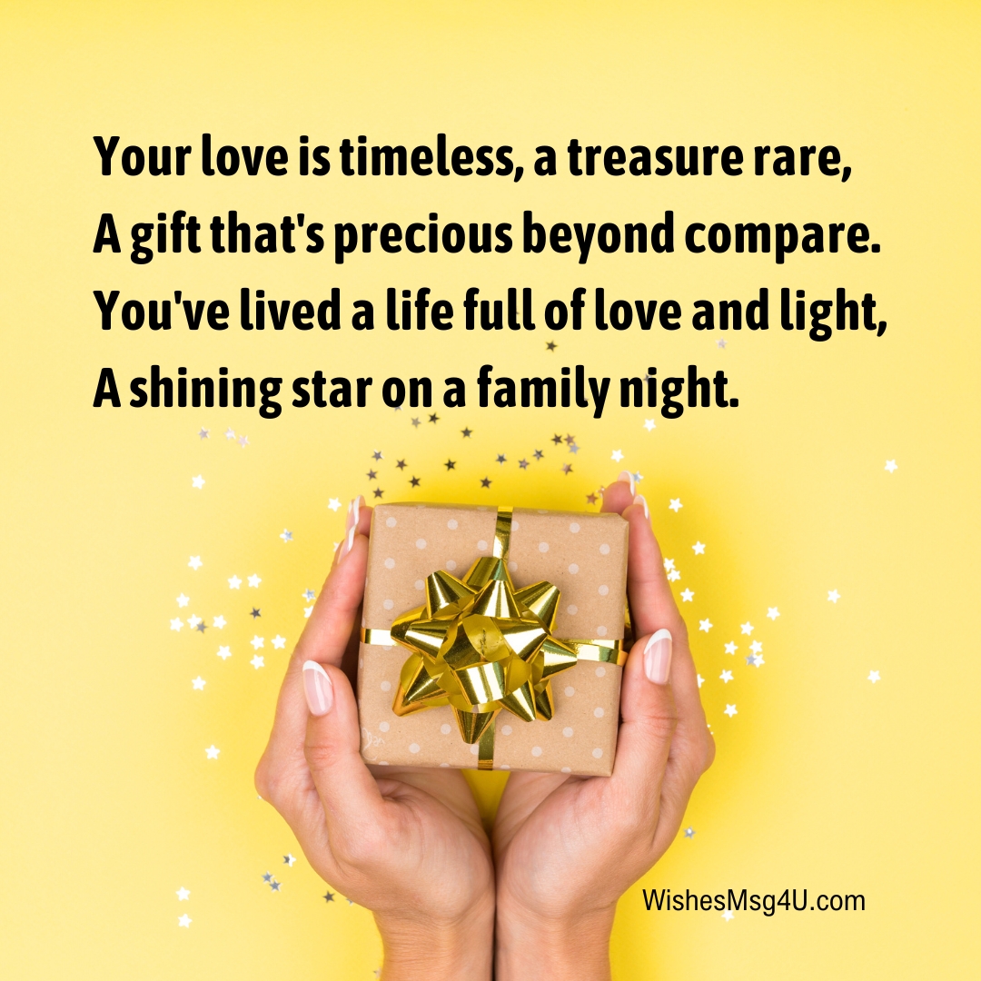 Your love is timeless, a treasure rare, A gift that's precious beyond compare. Love Poems For Family.