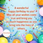 A wonderful happy birthday to you! Happy Birthday Wishes Respected Persons.