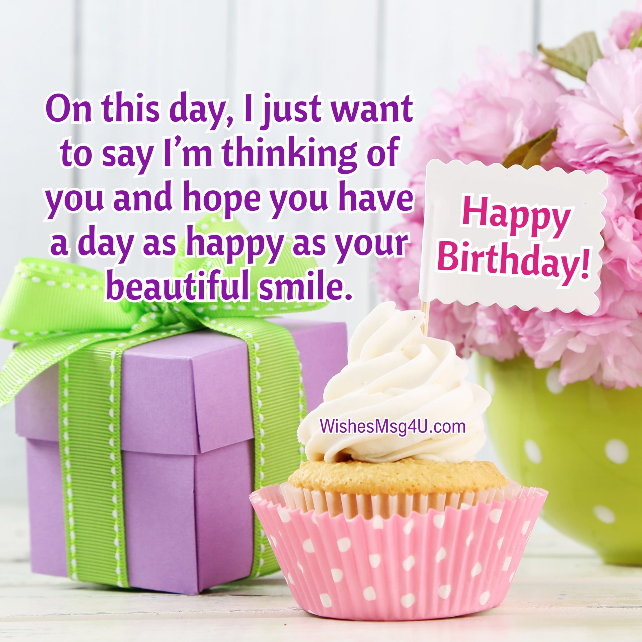 On this day, I just want to say I’m thinking of you and hope you have a day as happy as your beautiful smile. Happy Birthday Female Crush.